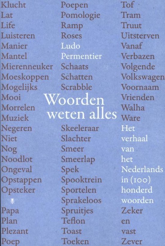 Woorden weten alles