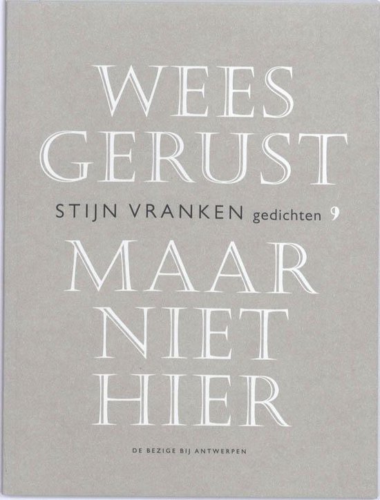 Wees gerust, maar niet hier