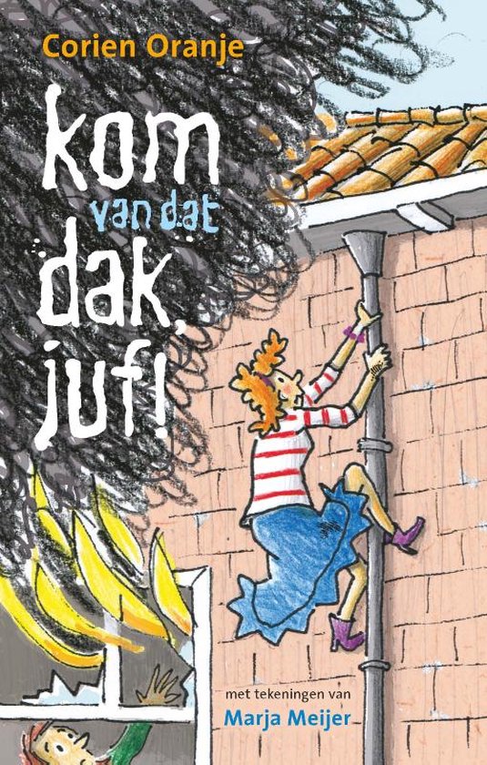 Juf Fiep 11 -   kom van dat dak, juf!