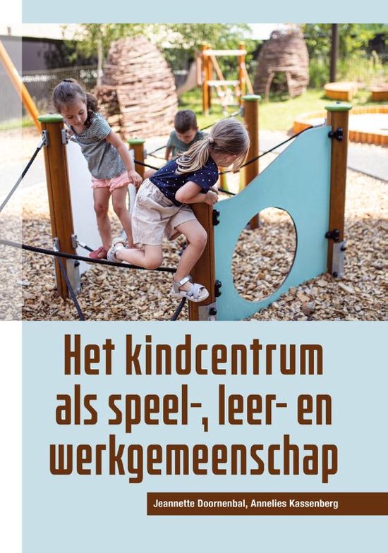 Het kindcentrum als speel-, leer- en werkgemeenschap