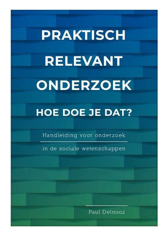 Praktisch relevant onderzoek: hoe doe je dat?