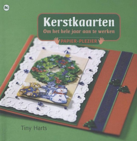 Papier plezier - Kerstkaarten om het hele jaar door te maken