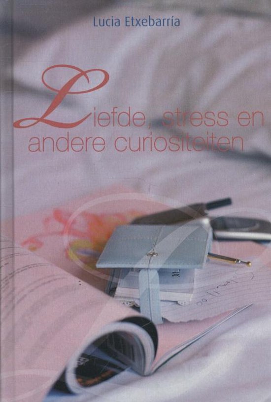 Liefde, stress & andere curiositeiten