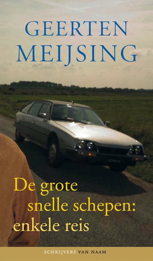 Schrijvers van naam - De grote snelle schepen