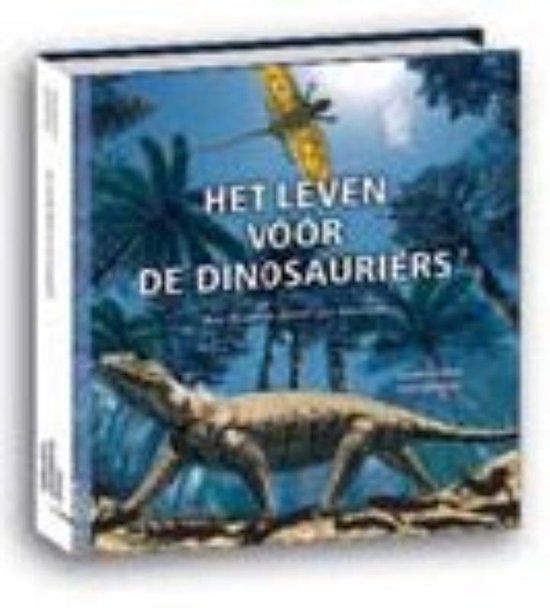 Het leven vóór de Dinosauriërs