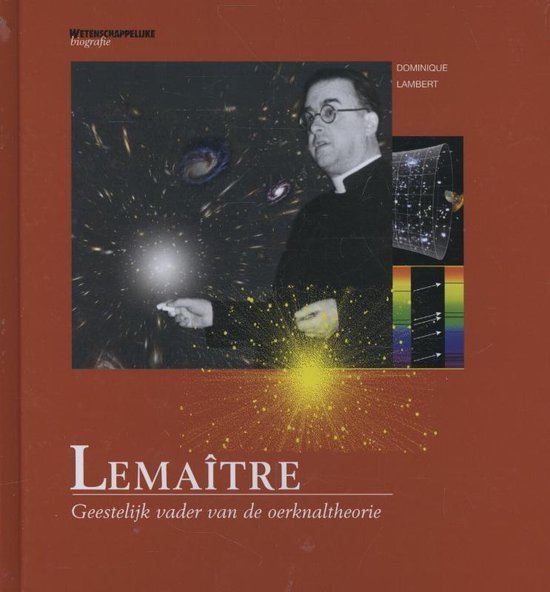 Wetenschappelijke biografie 47 - Lemaitre