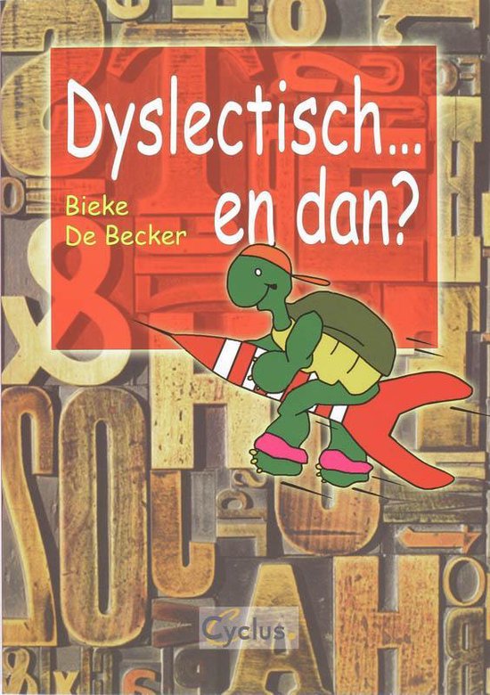 Dyslectisch... en dan?