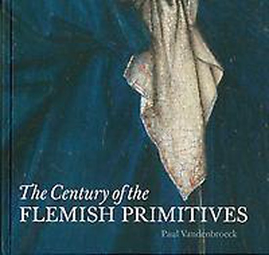 The Century of the Flemish Primitives