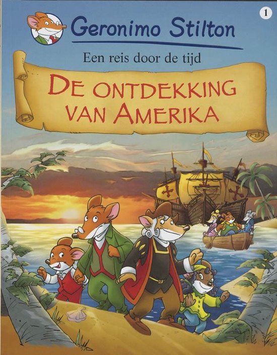 Geronimo Stilton  -  Een reis door de tijd 1 De ontdekking van Amerika