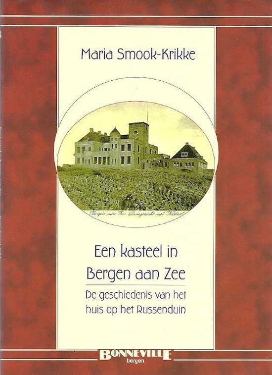 Een kasteel in Bergen aan Zee