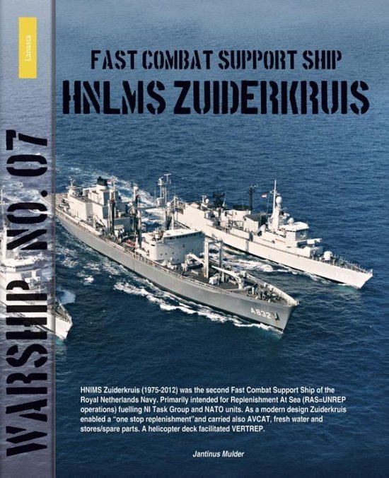 Warship 7 - Fast combat support ship HNLMS Zuiderkruis