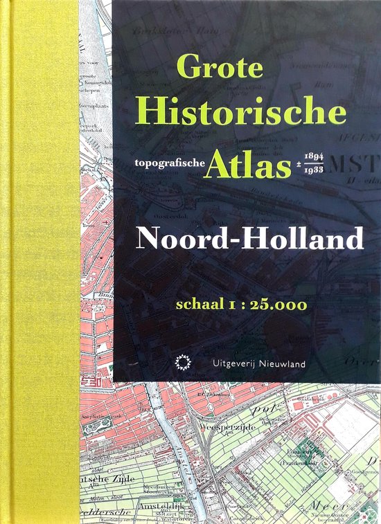 Historische provincie atlassen - Grote Historische Topografische Atlas Noord-Holland