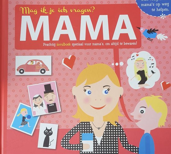 Mag ik je iets vragen Mama?