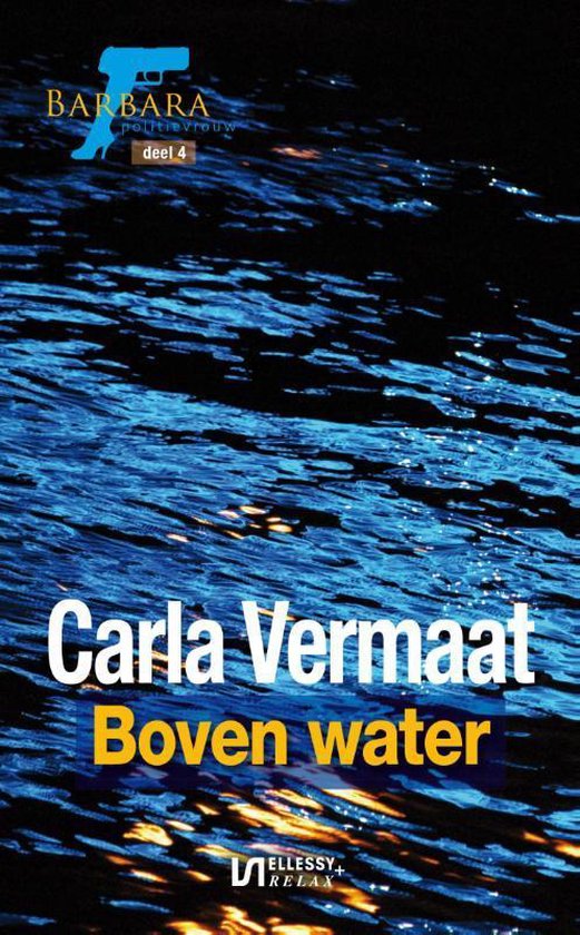 Barbara , politievrouw 4 -   Boven water