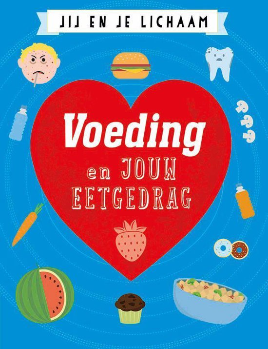 Jij en je lichaam - Voeding en jouw eetgedrag