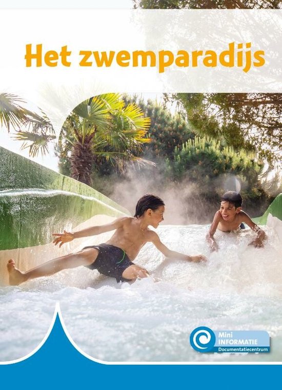 Mini Informatie 484 -   Het zwemparadijs