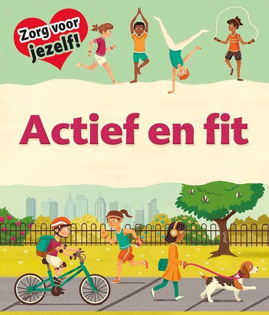 Zorg voor jezelf! - Actief en fit