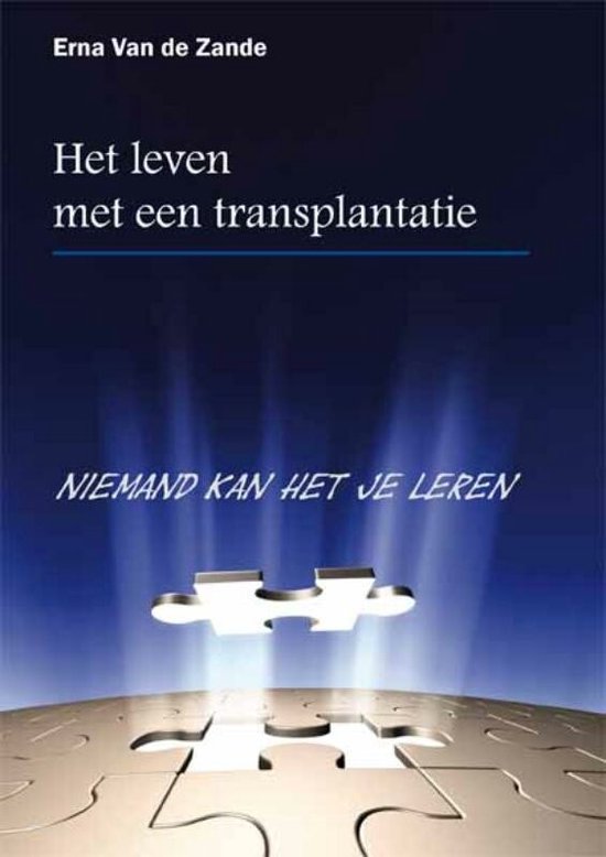 Het leven met een transplantatie, niemand kan het je leren