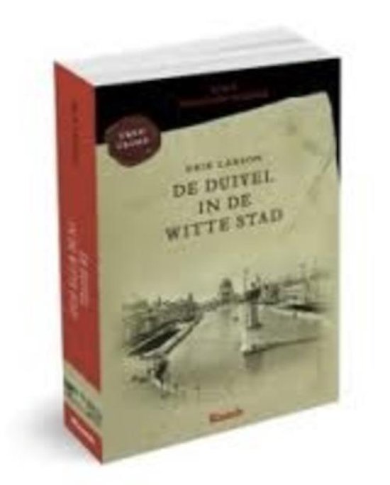 DE DUIVEL INB DE WITTE STAD - ERIK LARSON