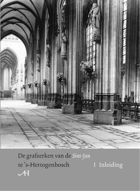 De Grafzerken Van De Sint-Jan Te 's-Hertogenbosch