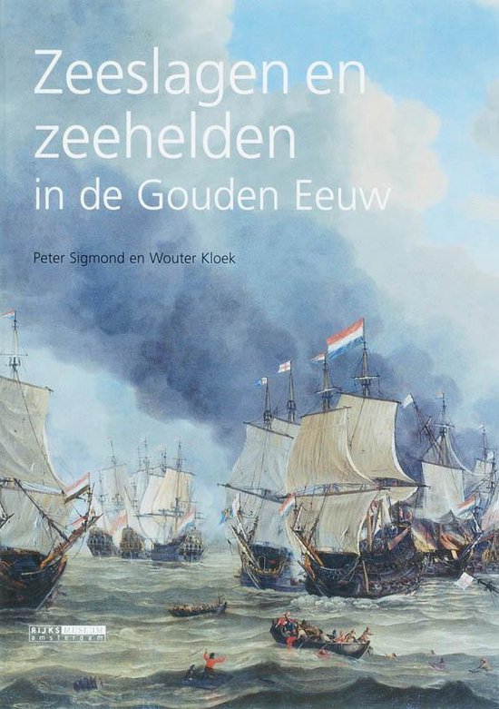 Zeeslagen En Zeehelden In De Gouden Eeuw