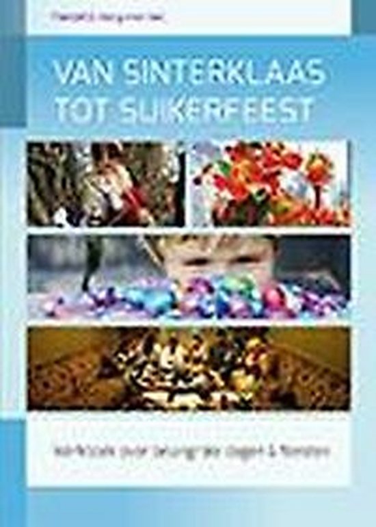 Van Sinterklaas tot Suikerfeest