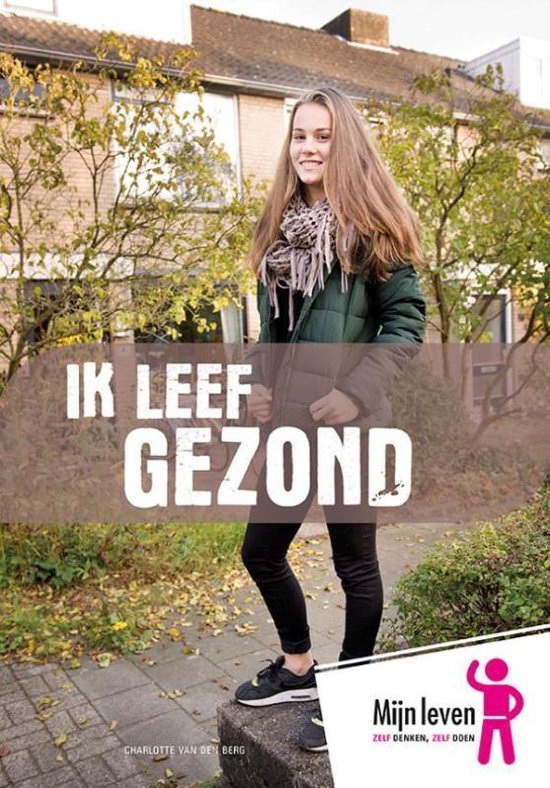 Mijn leven 5 - Ik leef gezond