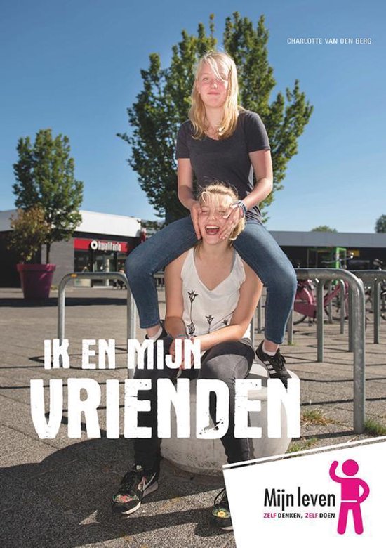 Mijn leven 10 - Ik en mijn vrienden