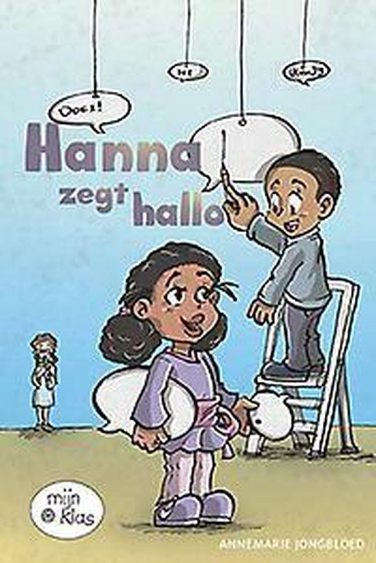 Mijn klas 5 - Hanna zegt hallo