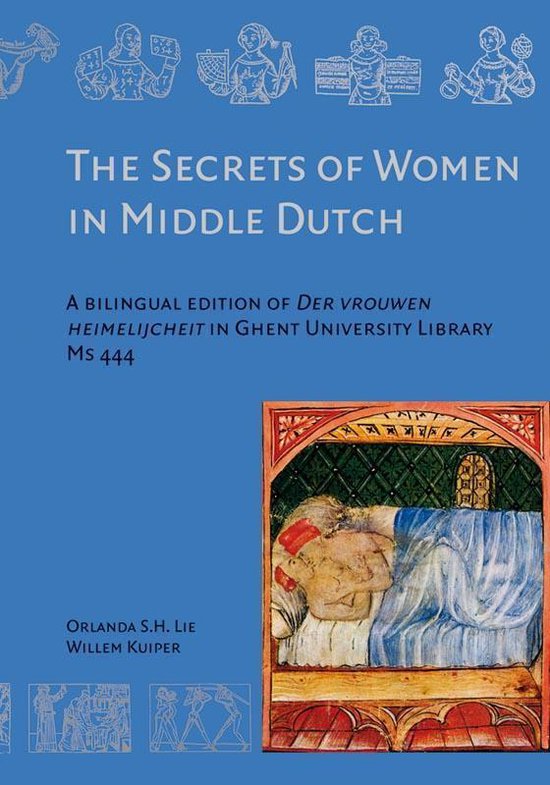 Artesliteratuur in de Nederlanden 7 -   The Secrets of Women in Middle Dutch