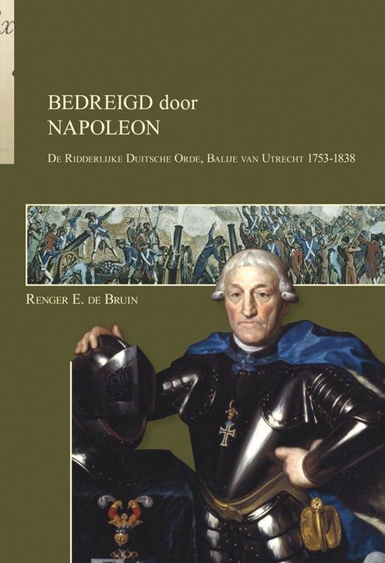 Bijdragen tot de Geschiedenis van de Ridderlijke Duitsche Orde, Balije van Utrecht 6 -   Bedreigd door Napoleon