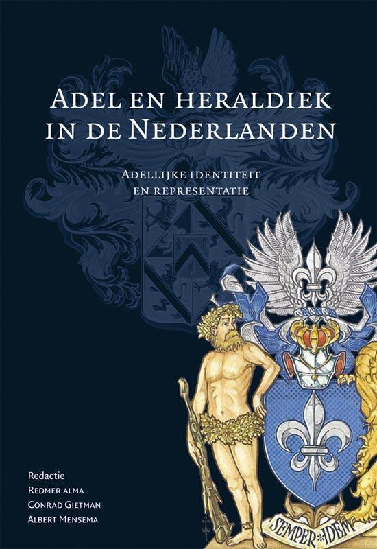 Adelsgeschiedenis 10 -   Adel en heraldiek in de Nederlanden