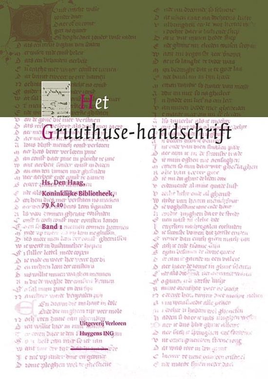 Middeleeuwse verzamelhandschriften uit de Nederlanden 13 -   Het gruuthuse handschrift