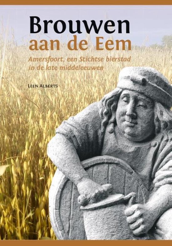 Middeleeuwse studies en bronnen 158 -   Brouwen aan de Eem