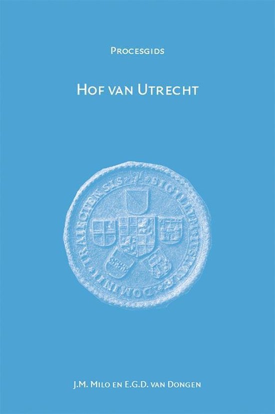 Procesgidsen 10 -   Hof van Utrecht 1530-1811