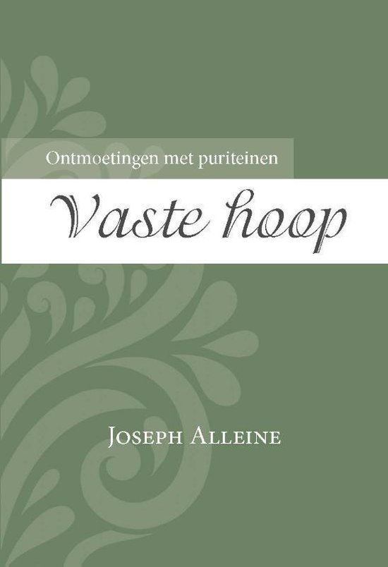 Alleine, Joseph - Vaste hoop