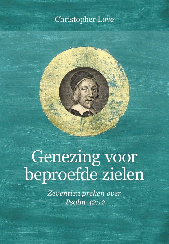 Puriteinse klassieken 7 - Genezing voor beproefde zielen