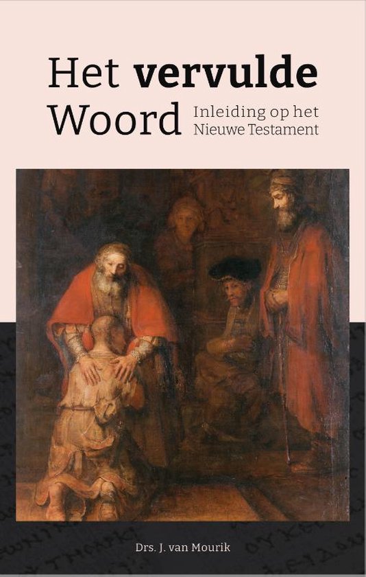 Het vervulde Woord - Inleiding op het Nieuwe Testament