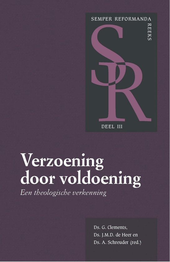 Semper Reformanda- reeks 4 - Verzoening door voldoening