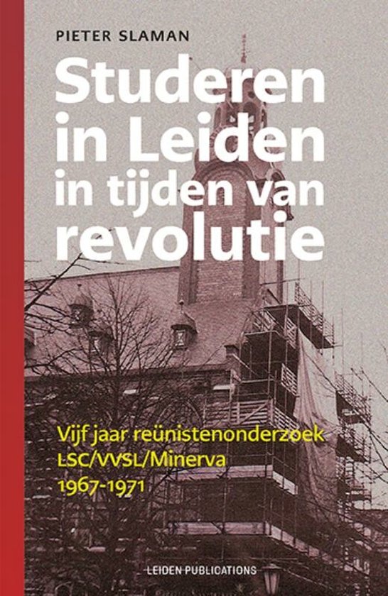 Leiden Publications - Studeren in Leiden in tijden van revolutie