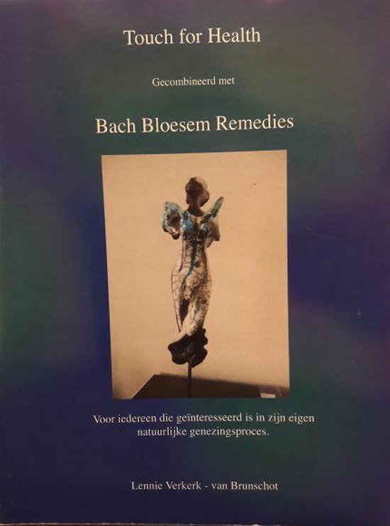 Touch for Health gecombineerd met Bach Bloesem Remedies