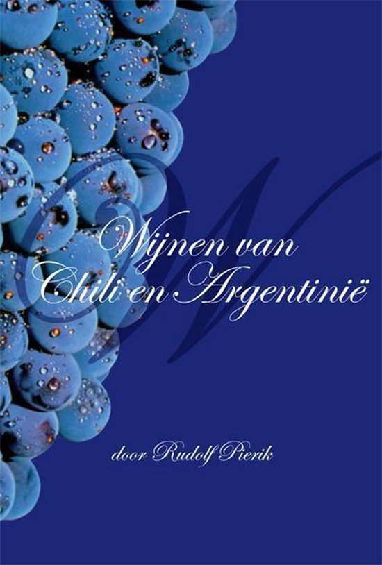 Wijnen van Chili en Argentinie