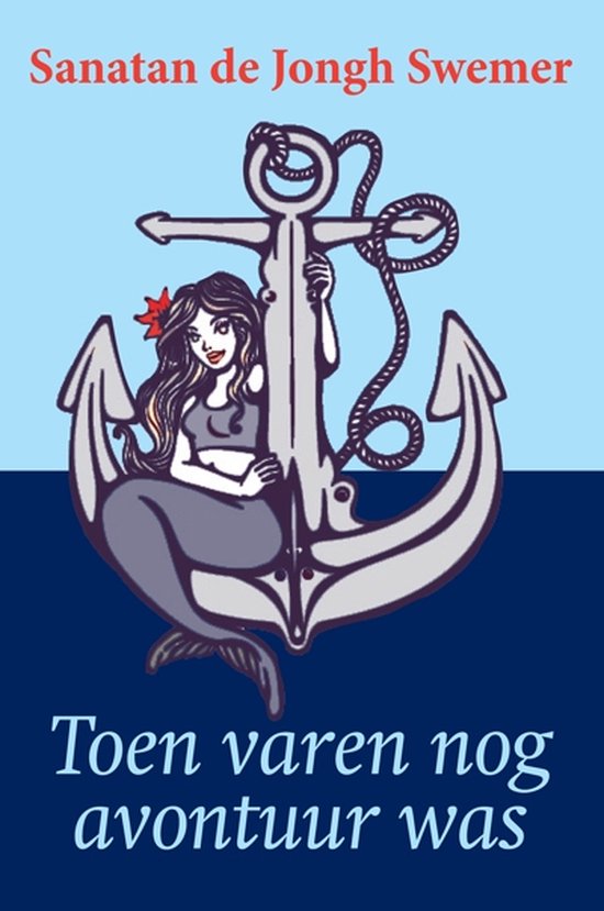 Toen varen nog avontuur was