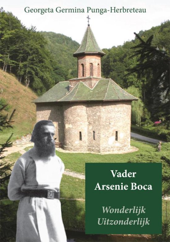 Vader Arsenie Boca Wonderlijk Uitzonderlijk