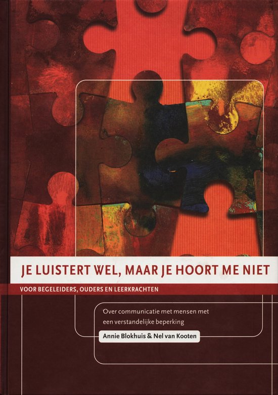 Je luistert wel, maar je hoort me niet. Over communicatie met mensen met een verstandelijke beperking.