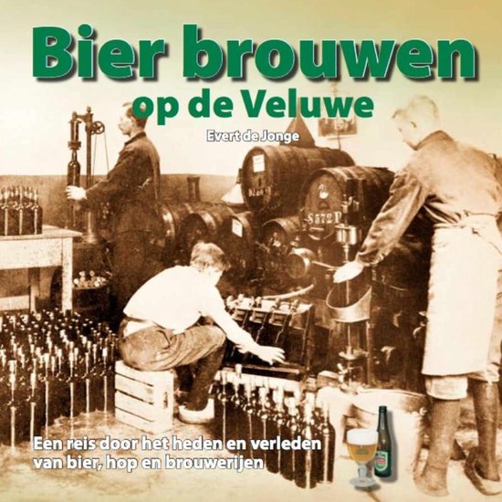 Schaffelaarreeks  -   Bier brouwen op de Veluwe