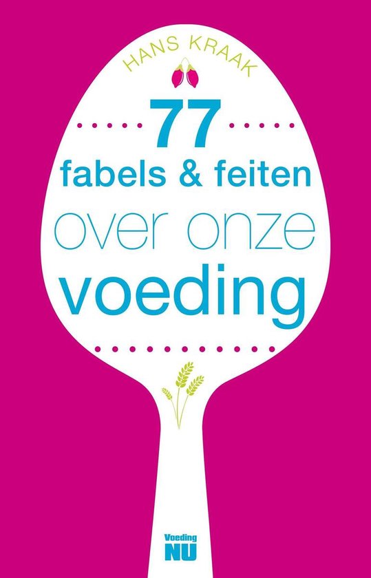 77 Fabels en feiten over onze voeding