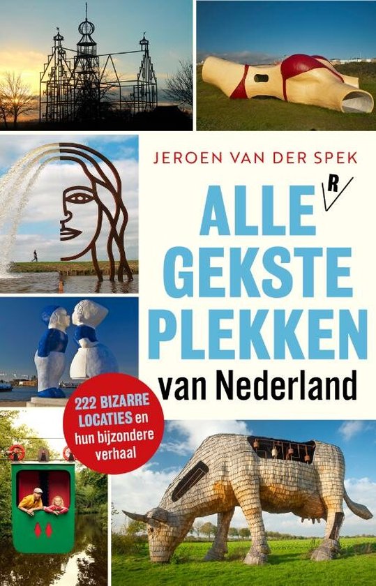 Alle gekste plekken van Nederland