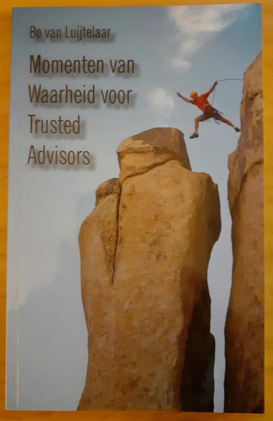 Momenten van waarheid voor trusted advisors