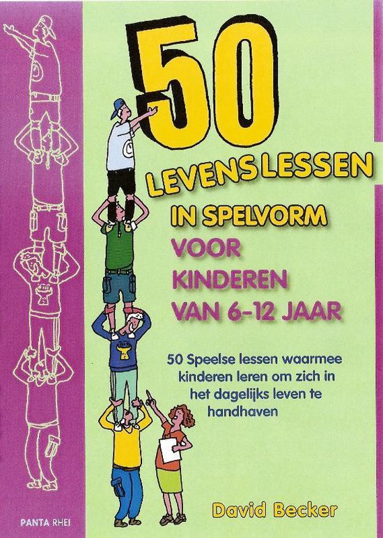 50 Levenslessen in spelvorm voor kinderen van 6 - 12 jaar